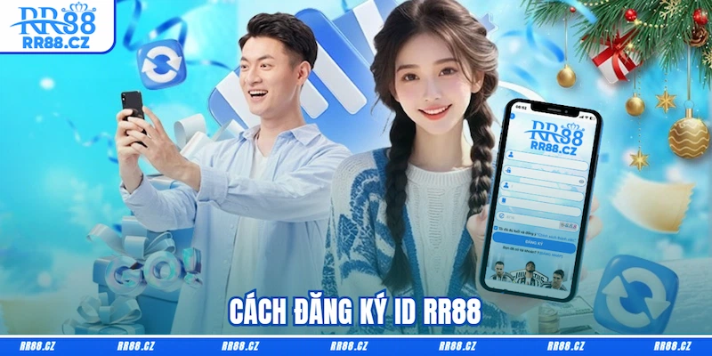 Cách đăng ký ID RR88